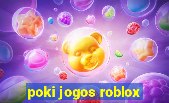 poki jogos roblox